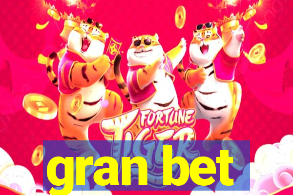 gran bet